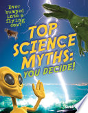 Top Science Myths: You Decide! cover