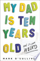 My Dad Is Ten Years Old cover