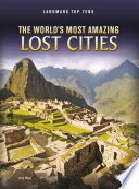 The World's Most Amazing Lost Cities cover