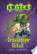 S.W.I.T.C.H.: Grasshopper Glitch cover