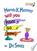 Marvin K. Mooney Will You Please Go Now! cover