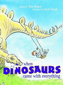 When Dinosaurs Came with Everything cover