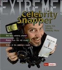Celebrity Snapper: Taking the Ultimate Celebrity Photo cover