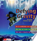 Defying Gravity: Surviving Extreme Sports cover
