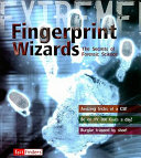 Fingerprint Wizards: The Secrets of Forensic Science cover