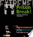 Prison Break! And Other Adventures Underground cover