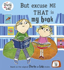But, Excuse Me, That Is My Book cover