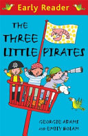 The Three Little Pirates (Early Reader) cover