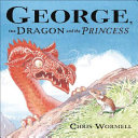 George, the Dragon and the Princess cover