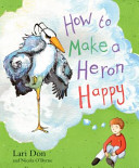 How to Make a Heron Happy cover