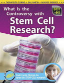 What Is the Controversy with Stem Cell Research? cover