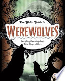 The Girl's Guide to Werewolves: Everything Charming About These Shape-Shifters cover