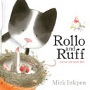 Rollo and Ruff: And the Little Fluffy Bird cover
