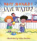 Why Should I Save Water? cover