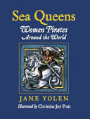 Sea Queens: Women Pirates Around the World cover