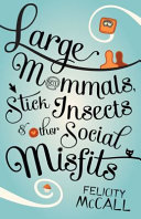 Large Mammals, Stick Insects and Other Social Misfits cover