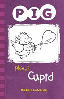 Pig Plays Cupid cover