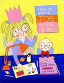 How to Get a Job...by Me, the Boss cover