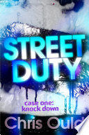 Street Duty Case One: Knock Down cover