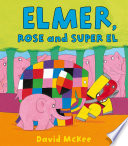 Elmer, Rose and Super El cover