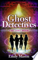 Ghost Detectives: The Lost Bride cover