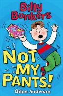 Billy Bonkers: Not My Pants cover