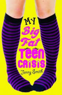 My Big Fat Teen Crisis cover