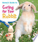 Bunny's Guide to Caring for Your Rabbit cover