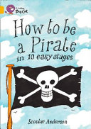 How to Be a Pirate in 10 Easy Stages cover