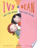 Ivy and Bean and the Ghost That Had to Go cover