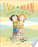 Ivy and Bean Bound to Be Bad cover