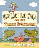 Goldilocks and the Three Dinosaurs cover