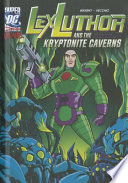 Lex Luthor and the Kryptonite Caverns cover