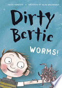 Dirty Bertie: Worms! cover