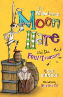 The Magnificent Moon Hare and the Foul Treasure cover