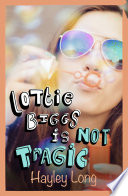 Lottie Biggs Is (Not) Tragic cover