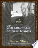 The Chronicles of Harris Burdick: 14 Amazing Authors Tell the Tales cover