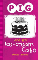 Pig and the Ice-cream Cake cover