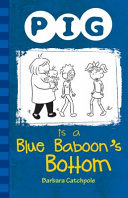Pig Is a Blue Baboon's Bottom cover