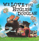 We Love You, Hugless Douglas! cover