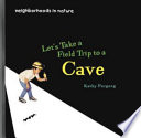 Let's Take a Field Trip to a Cave cover