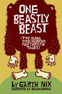 One Beastly Beast (Two Aliens, Three Inventors, Four Fantastic Tales) cover