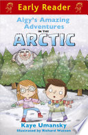 Algy's Amazing Adventures in the Arctic (Early Reader) cover