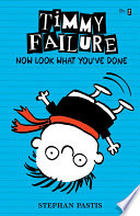 Timmy Failure: Now Look What You've Done cover