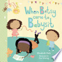 When Betsy Came to Babysit cover
