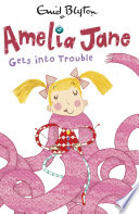 Amelia Jane Gets Into Trouble! cover