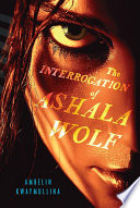 The Interrogation of Ashala Wolf cover