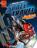 The Amazing Story of Space Travel: Max Axiom Super Scientist cover