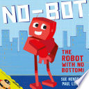 No-bot: The Robot with No Bottom! cover