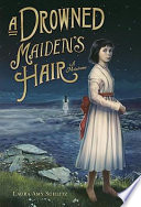 A Drowned Maiden's Hair: A Melodrama cover